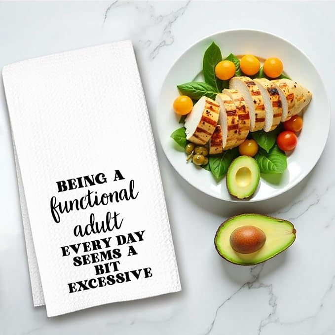 Funny Dish Towel, Waffle Weave Microfiber Tea Towel, Being A Functional Adult Every Day Seems A Bit Excessive, Sarcastic Kitchen Hand Towel, Gag Gift for Women Friend Sister