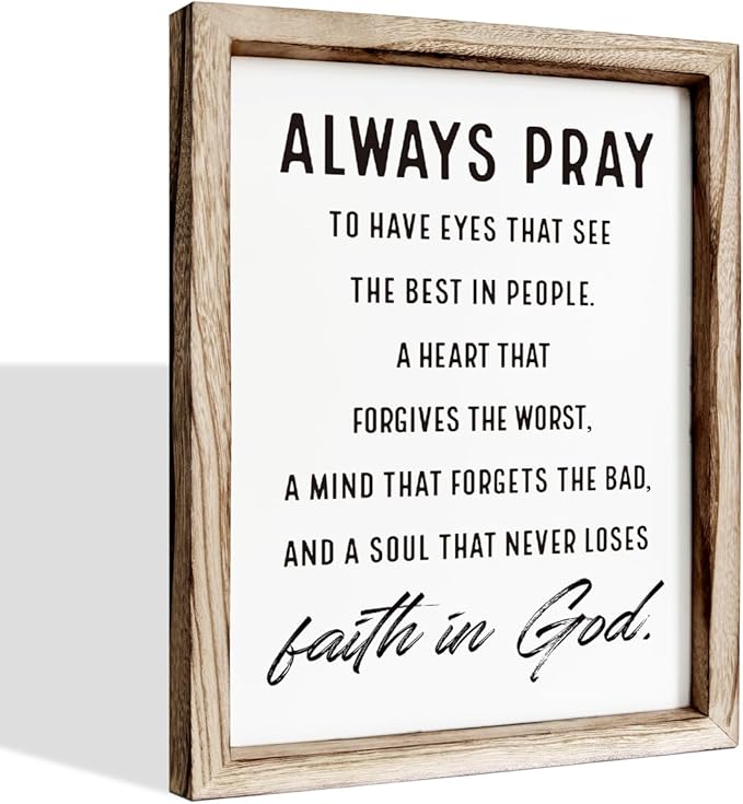 Christian Wall Signs, Inspirational Wood Sign, Farmhouse Home Decor, Bedroom Decoration, Church Room Decor Art, Framed Wall Plaque Sign 15 * 11.5 inches, Always Pray to Have Eyes
