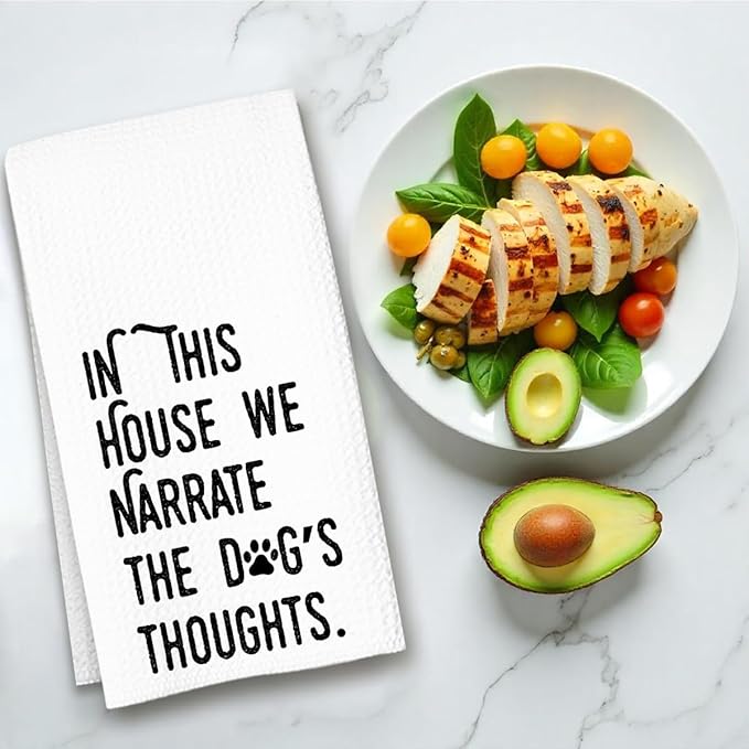 Dog Kitchen Towel, Waffle Weave Microfiber Dish Towel, in This House We Narrate The Dog's Thoughts, Funny Pet Decor Gift for Dog Moms, Animal Lovers