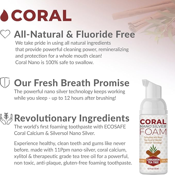 Coral Nano Silver Foaming Cinamon Tea Tree Toothpaste, Natural Fluoride Free Toothpaste, SLS and Glycerin Free - 4 Ounce