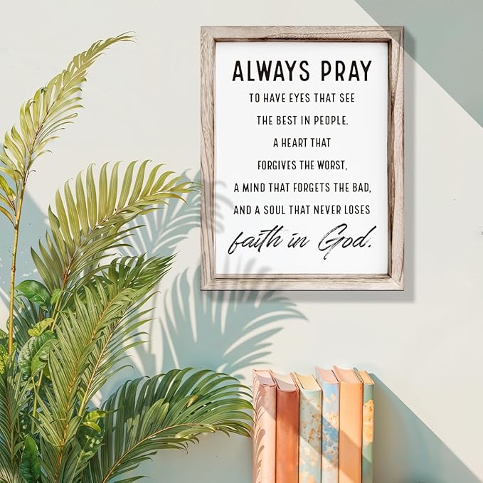 Christian Wall Signs, Inspirational Wood Sign, Farmhouse Home Decor, Bedroom Decoration, Church Room Decor Art, Framed Wall Plaque Sign 15 * 11.5 inches, Always Pray to Have Eyes
