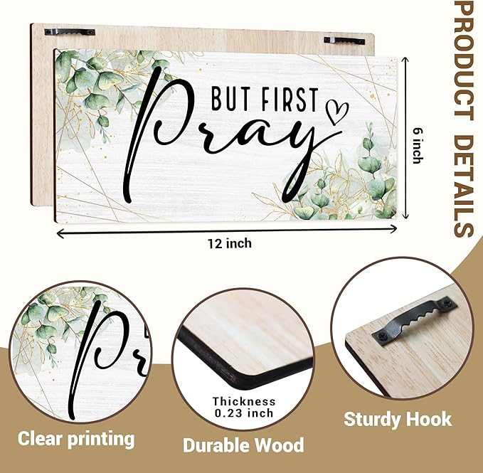 But First Pray Wooden Wall Sign - Inspirational Christian Home Decor with Rustic Farmhouse Style - Scripture Plaque for Bedroom, Office, or Church - Uplifting Gift for Believers. (057)